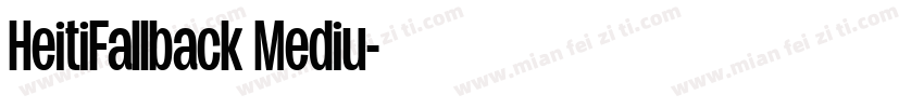 HeitiFallback Mediu字体转换